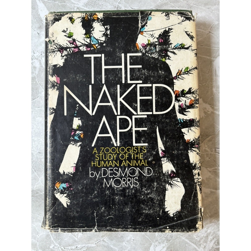 THE NAKED APE - Desmond Morris - 1967 1st American Edition HC‎ DJ
